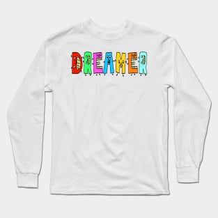 Big Cool Dreamer Cute Fun Dancing Letters Long Sleeve T-Shirt